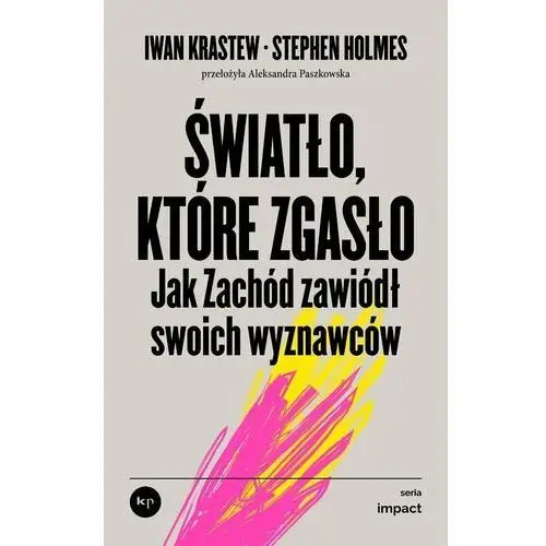 Światło, które zgasło. Jak Zachód zawiódł swoich wyznawców