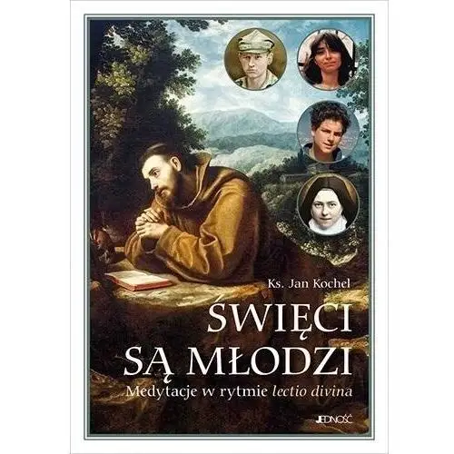 Święci są młodzi. Medytacje w rytmie lectio divina