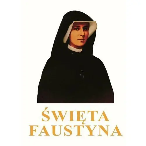 Święta Faustyna