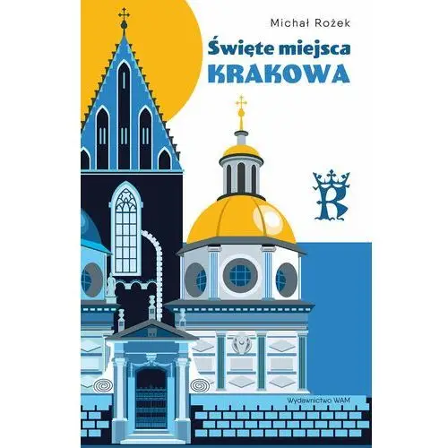 Święte miejsca Krakowa