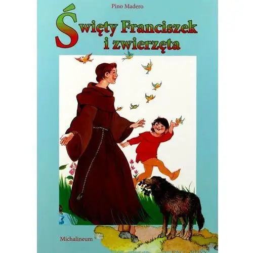 Święty Franciszek i zwierzęta