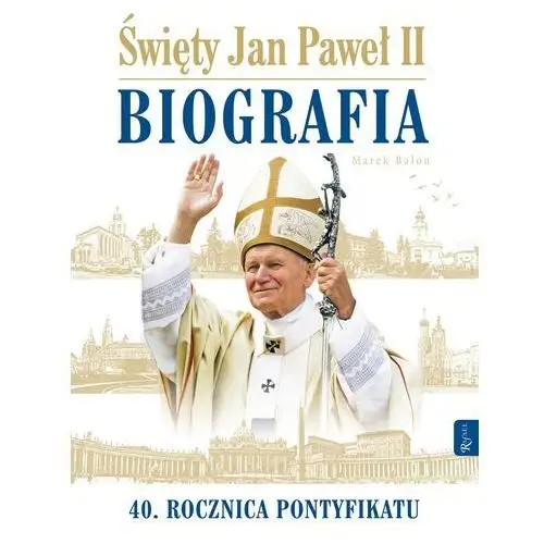 święty jan paweł ii. biografia