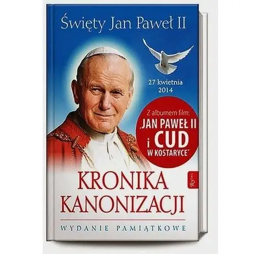 Święty Jan Paweł II. Kronika Kanonizacji + CD