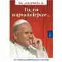 Święty Jan Paweł II To co najważniejsze, Do codziennej osobistej pracy nad sobą Sklep on-line