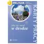 Święty wojciech Aby nie ustać w drodze. karty pracy do religii do klasy 8 szkoły podstawowej Sklep on-line