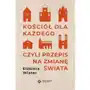 Kościół dla każdego czyli przepis na zmianę świata Święty wojciech Sklep on-line