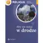 Religia Aby nie ustać w drodze 8 Podręcznik - Szpet Jan, Jackowiak Danuta Sklep on-line