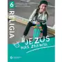 Religia. jezus nas zbawia. część 1. podręcznik z ćwiczeniami dla szóstej klasy szkoły podstawowej. az-22-01/18-po-2/21 - s. beata zawiślak, ks. dr marcin wojtasik - książka Święty wojciech Sklep on-line