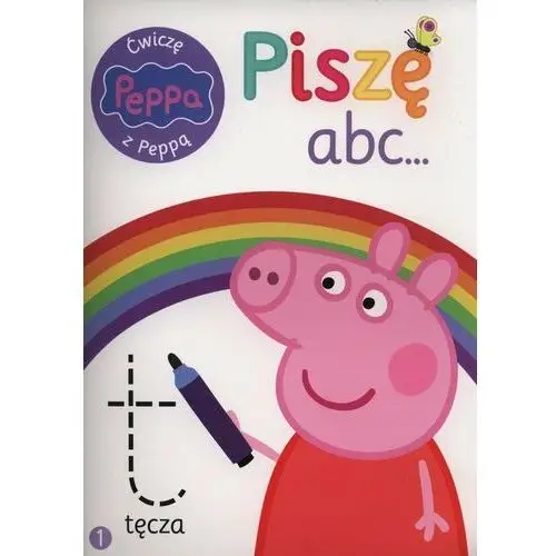 Świnka Peppa. Ćwiczę z Peppą. Piszę abc