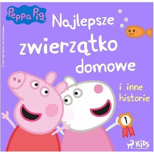 świnka peppa - najlepsze zwierzątko domowe i inne historie