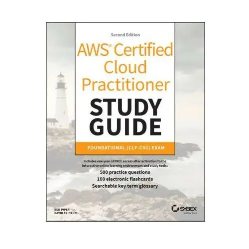 Sybex Aws certified cloud practitioner study guide: foun dational (clf–c02) exam 2e