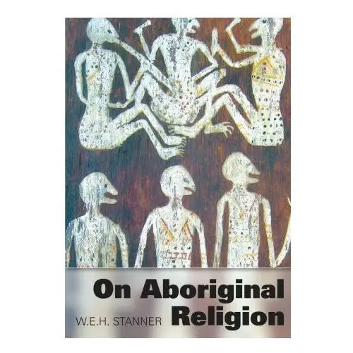 On aboriginal religion Sydney university press