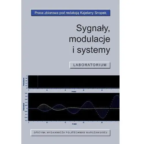 Sygnały, modulacje i systemy. laboratorium, AZ#CC206E43EB/DL-ebwm/pdf