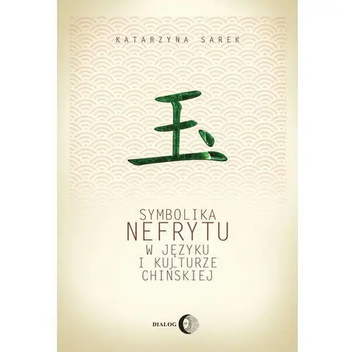 Symbolika nefrytu w języku i kulturze chińskiej, AZ#EA6299F2EB/DL-ebwm/mobi