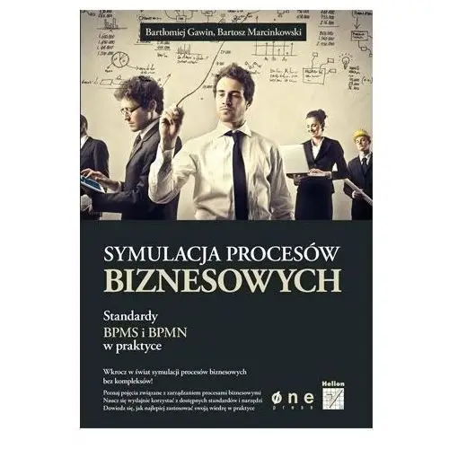 Symulacja procesów biznesowych. Standardy BPMS i BPMN w praktyce