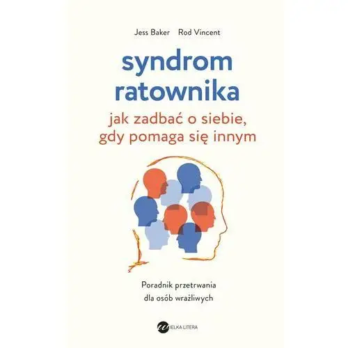 Syndrom ratownika. Jak zadbać o siebie, gdy pomaga się innym