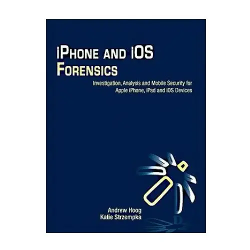 IPhone and IOS Forensics