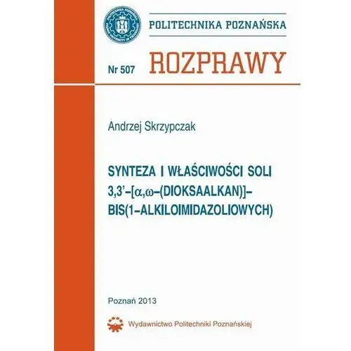 Synteza i właściwości soli 3,3`-[α,?-(dioksaalkan)]bis(1-alkiloimidazoliowych)