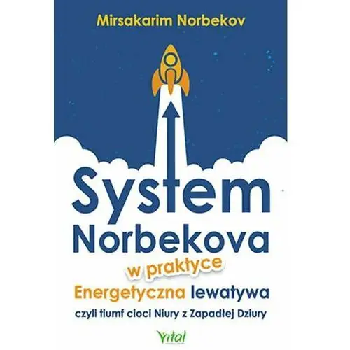 System Norbekova w praktyce. Energetyczna lewatywa czyli triumf cioci Niury z Zapadłej Dziury