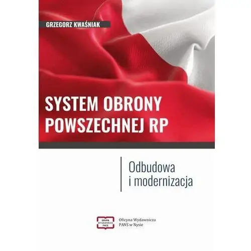 SYSTEM OBRONY POWSZECHNEJ RP Odbudowa i modernizacja