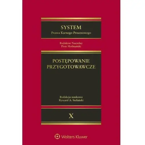 System Prawa Karnego Procesowego. Tom 10. Postępowanie przygotowawcze