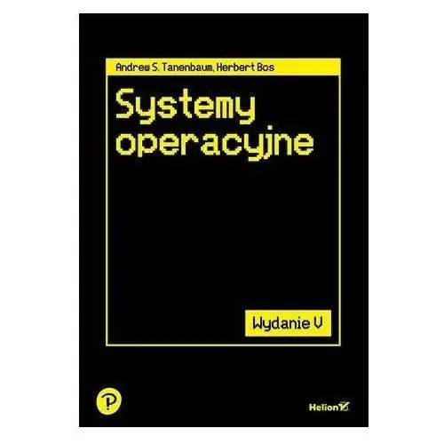 Systemy Operacyjne W.5 Andrew S. Tanenbaum, Herbert Bos