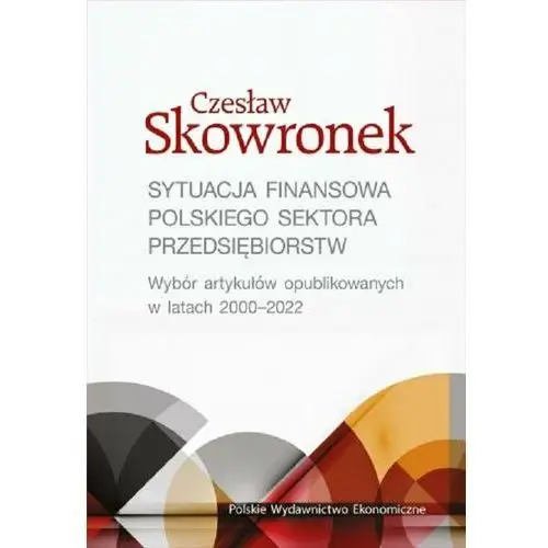 Sytuacja finansowa polskiego sektora przedsiębiorstw