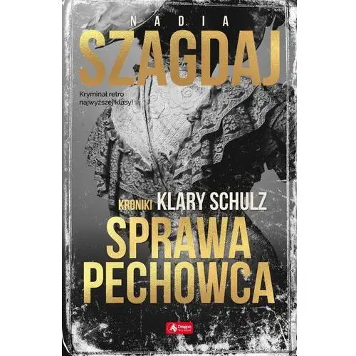 Sprawa pechowca. Kroniki Klary Schulz