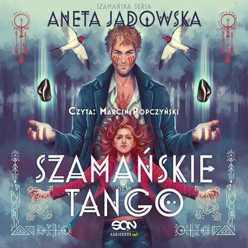 Szamańske tango. Trylogia szamańska. Tom 2