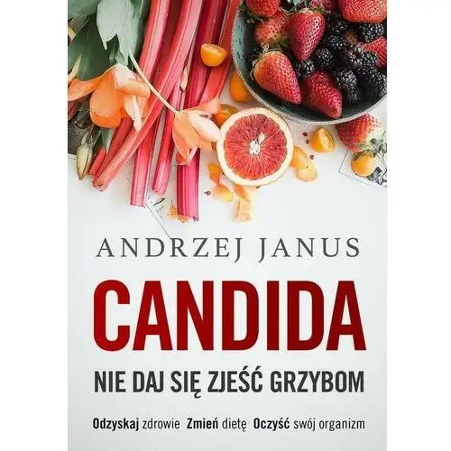 Szara godzina Candida. nie daj się zjeść grzybom