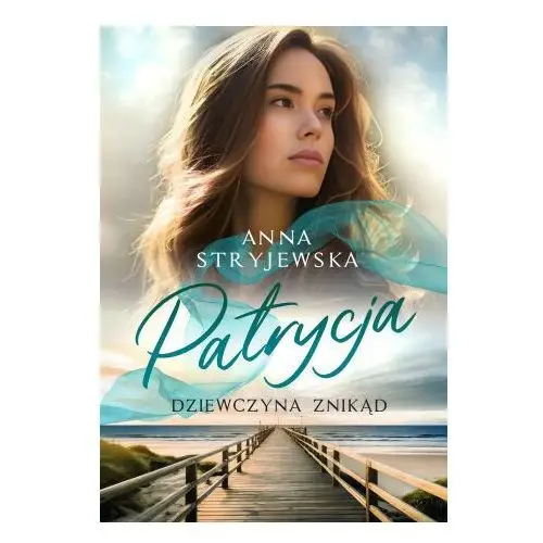 Patrycja. dziewczyna znikąd Szara godzina