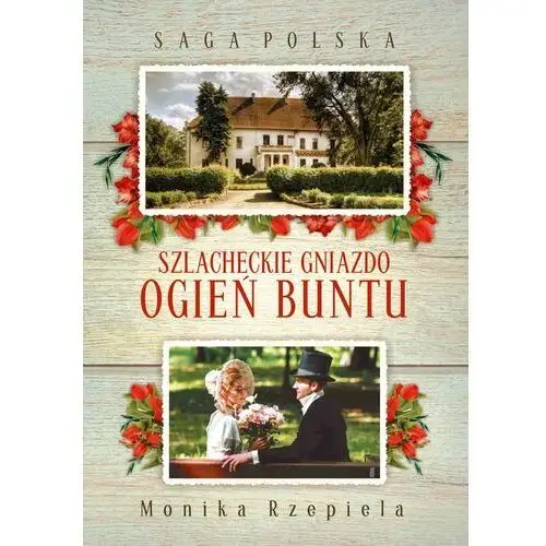 Szlacheckie gniazdo. ogień buntu, AZ#E9B6519CEB/DL-ebwm/epub