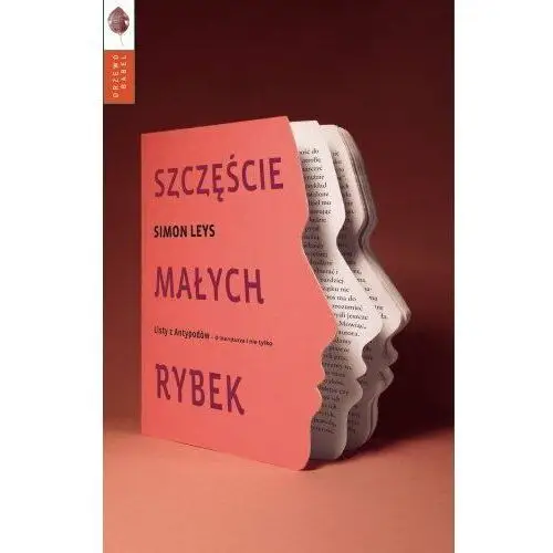 Szczęście małych rybek. Listy z Antypodów o literaturze i nie tylko