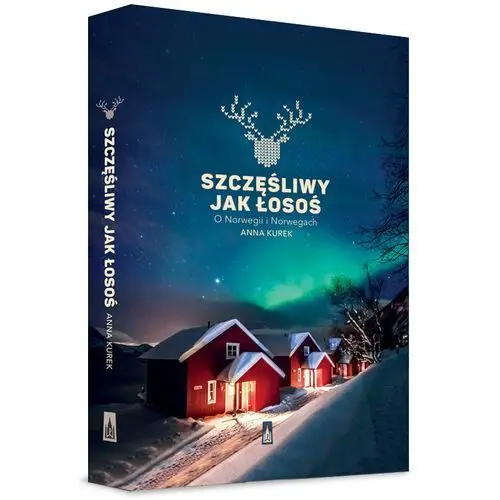 Szczęśliwy jak łosoś. O Norwegii i Norwegach