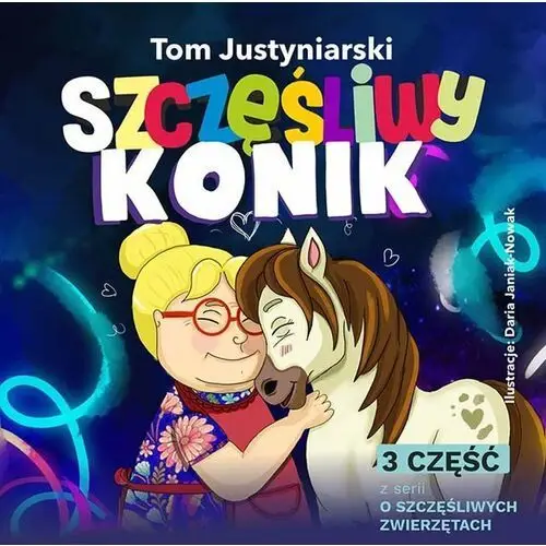 Szczęśliwy Konik. Część 3