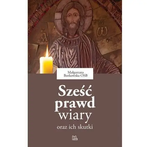 Sześć prawd wiary oraz ich skutki