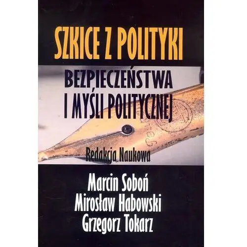 Szkice z polityki bezpieczeństwa i myśli polityczn - Jeśli zamówisz do 14:00, wyślemy tego samego dnia