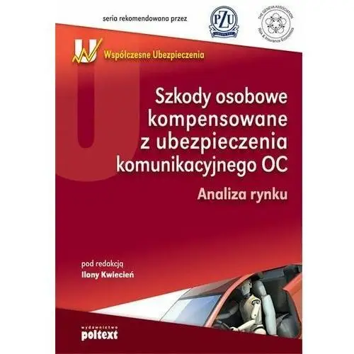 Szkody osobowe kompensowane z ubezpieczenia komunikacyjnego oc