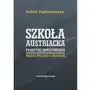 Szkoła austriacka praktyka inwestowania. Między inflacją a deflacją Sklep on-line