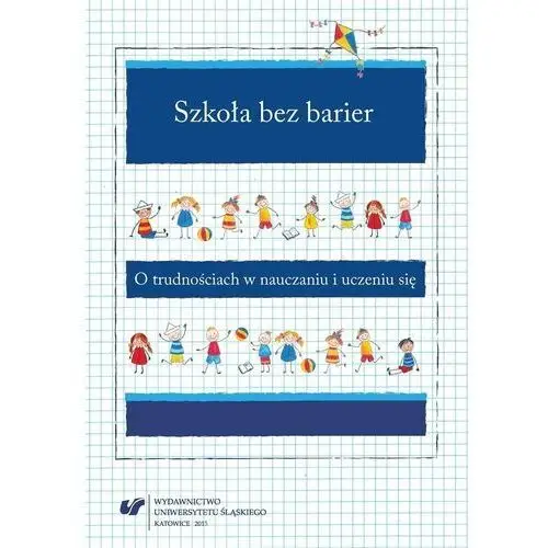 Szkoła bez barier. O trudnościach w nauczaniu