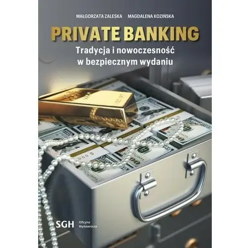 Szkoła główna handlowa Private banking. tradycja i nowoczesność w bezpiecznym wydaniu