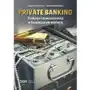 Szkoła główna handlowa Private banking. tradycja i nowoczesność w bezpiecznym wydaniu Sklep on-line