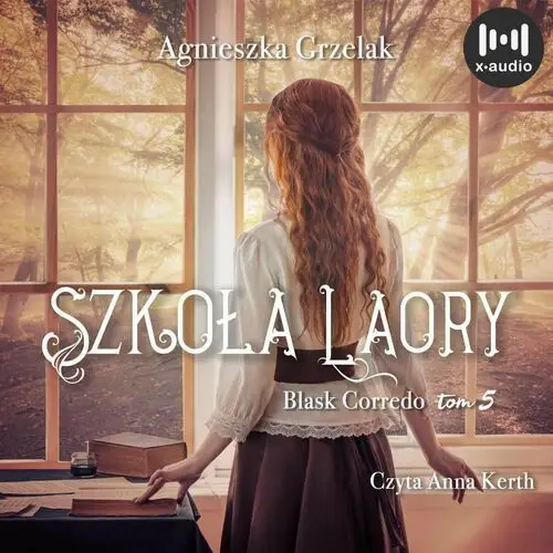 Szkoła LaOry. Blask Corredo. Tom 5