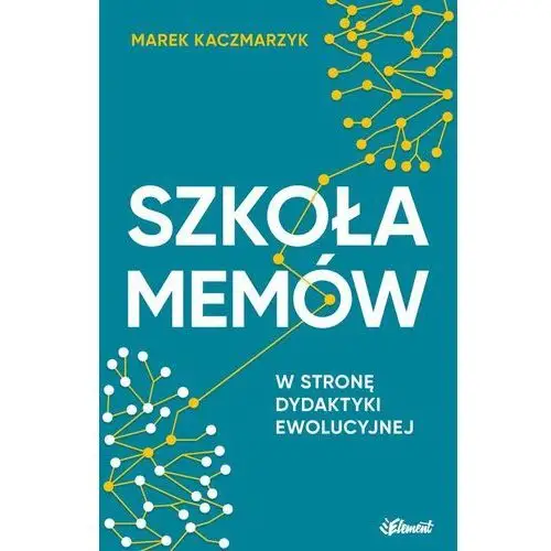 Szkoła memów. W stronę dydaktyki ewolucyjnej