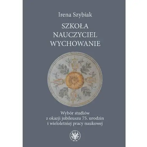 Szkoła, nauczyciel, wychowanie