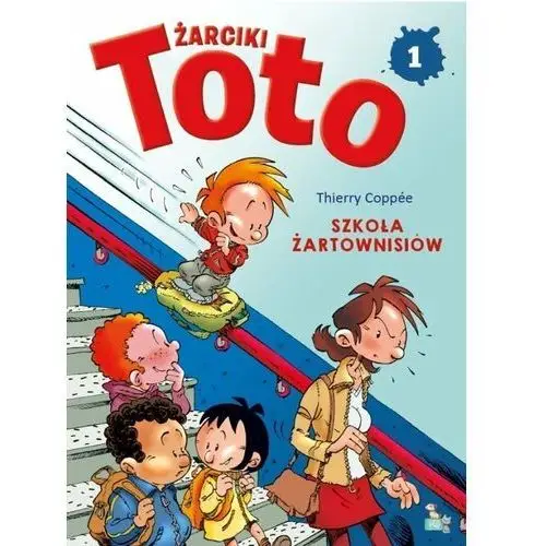 Szkoła żartownisiów. Żarciki Toto. Tom 1