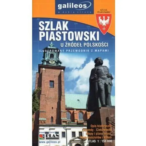Szlak Piastowski. U źródeł Polskości