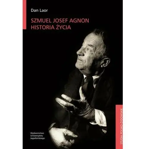 Szmuel Josef Agnon. Historia życia