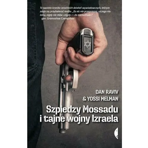 Szpiedzy Mossadu i tajne wojny Izraela