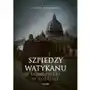 Szpiedzy Watykanu. Tajne służby w Kościele Sklep on-line